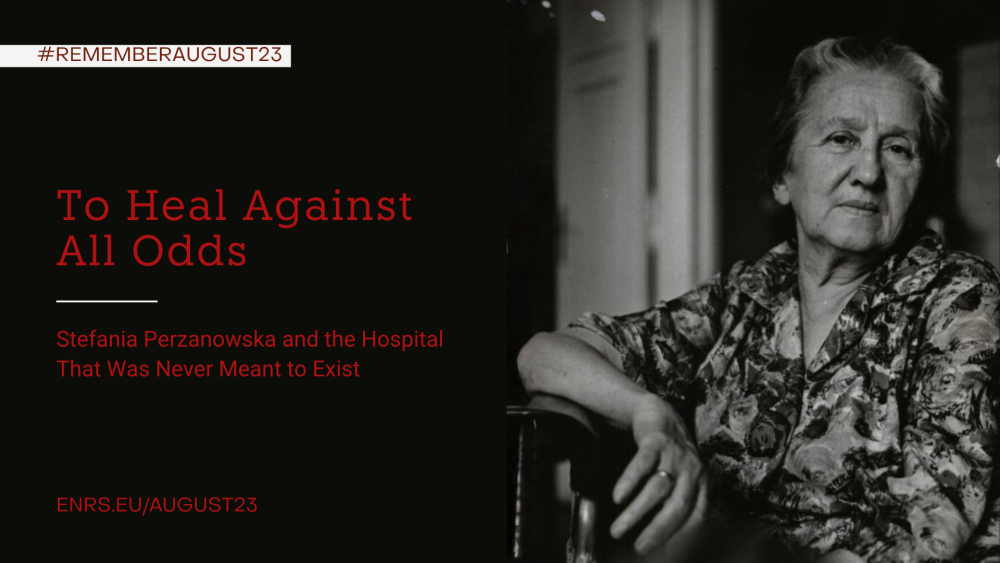 To Heal Against All Odds: Stefania Perzanowska and the Hospital That Was Never Meant to Exist
