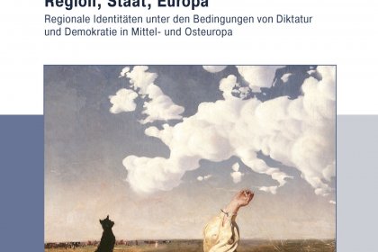 cover image of Region, Staat, Europa. Regionale Identitäten unter den Bedingungen von Diktatur und Demokratie in Mittel- und Osteuropa.