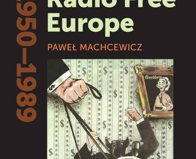 Photo of the publication Poland’s War on Radio Free Europe, 1950–1989