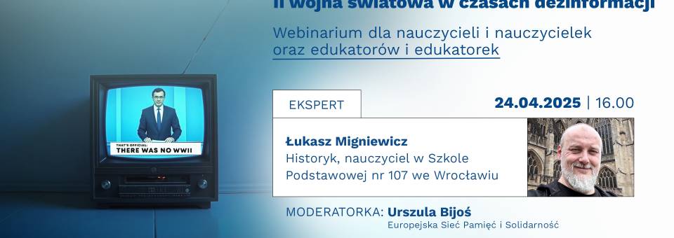 Photo of the publication Webinar: 80 lat później: Jak uczyć o II wojnie światowej w czasach dezinformacji