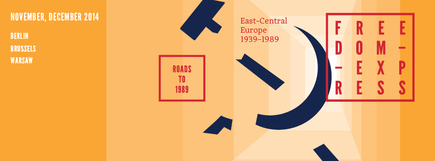 ‘Roads to 1989. East-Central Europe 1939-1989’ exhibition in Brussels