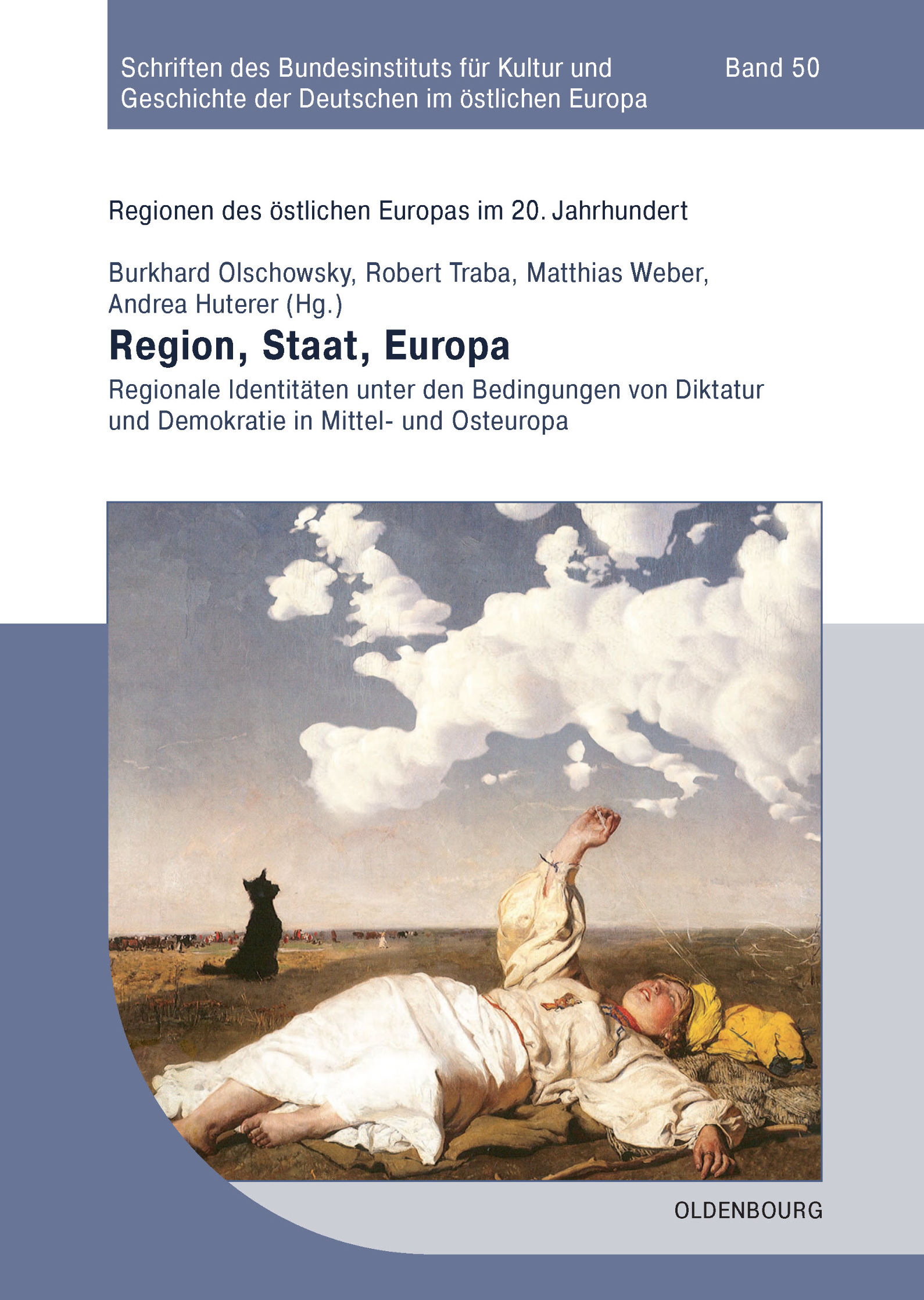 Photo of the publication Region, Staat, Europa. Regionale Identitäten unter den Bedingungen von Diktatur und Demokratie in Mittel- und Osteuropa.