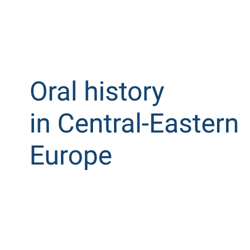 logo of the Oral history in Central-Eastern Europe: current research areas, challenges and specificity project