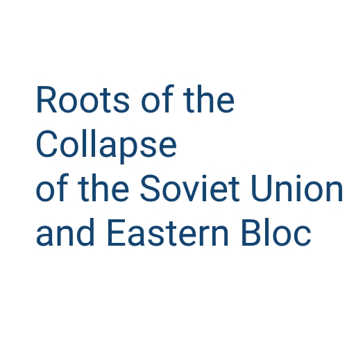 logo of the The Roots of the Collapse of the Soviet Union and the Eastern Bloc - Economic Aspects project