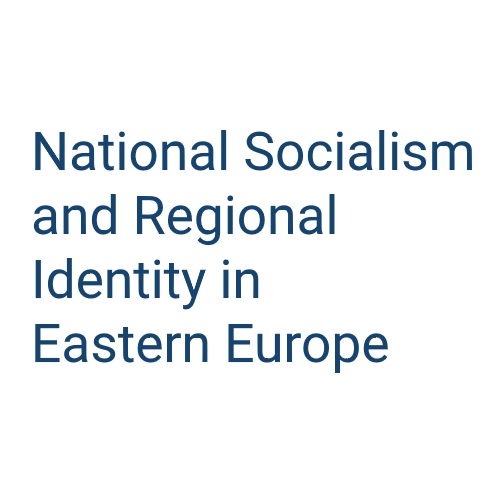 logo of National Socialism and Regional Identity in Eastern Europe. Ideology, Expansion of Power, Persistence project