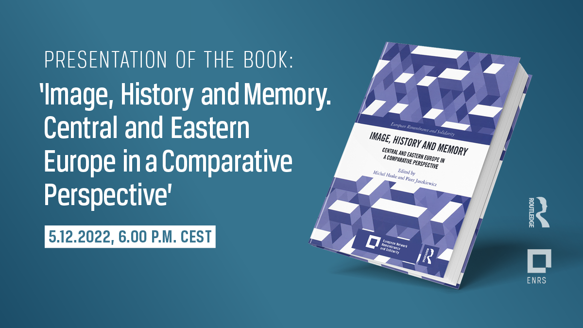 Image, History and Memory. Central and Eastern Europe in a Comparative Perspective - online book presentation