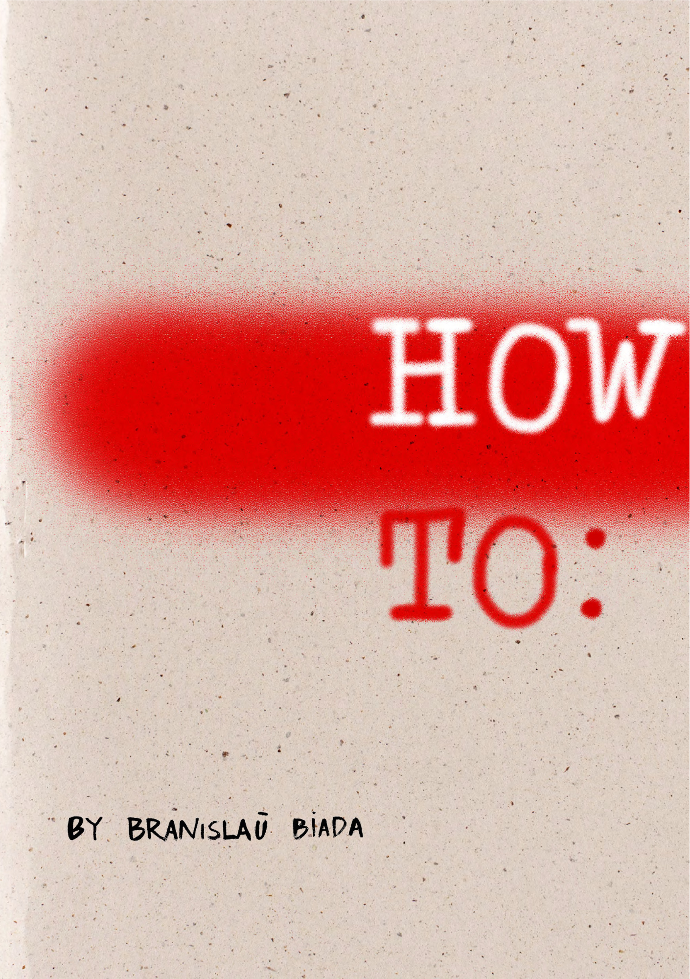 How to by Branislau Biada